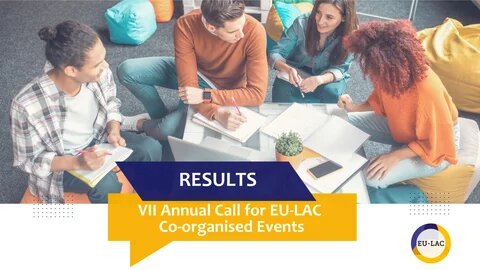 Results of the VII Annual Call for EU-LAC Co-organised Events